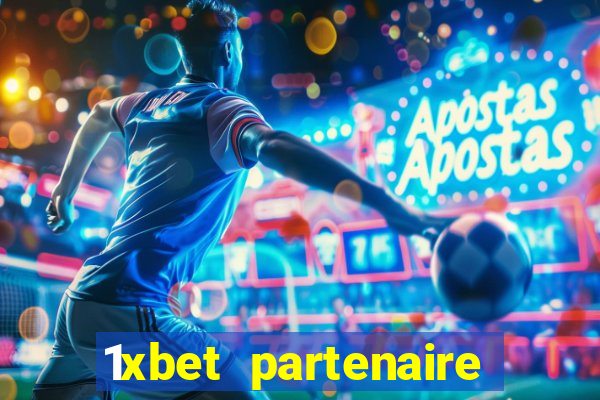 1xbet partenaire apk download